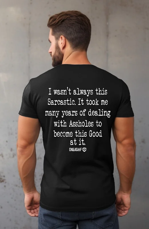 Men's Casual Shirts for Everyday WearHaven't always been this Sarcastic T-Shirt